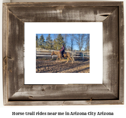 horse trail rides near me in Arizona City, Arizona